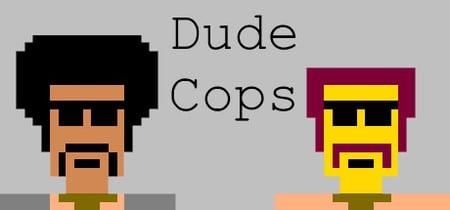Dude Cops banner