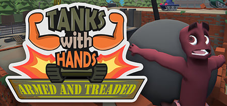 Tanks With Hands: Armed and Treaded banner
