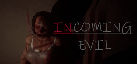 Incoming Evil banner