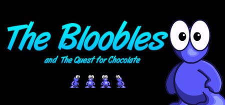 The Bloobles and the Quest for Chocolate banner
