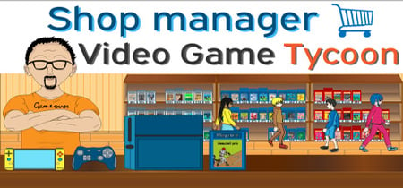 Shop Manager : Video Game Tycoon banner