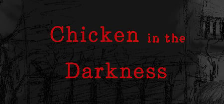 Chicken in the Darkness banner