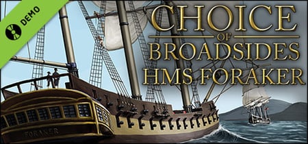 Choice of Broadsides: HMS Foraker Demo banner