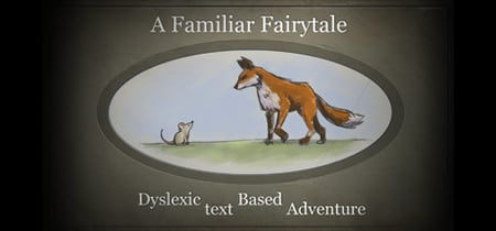 A Familiar Fairytale Dyslexic Text Based Adventure banner