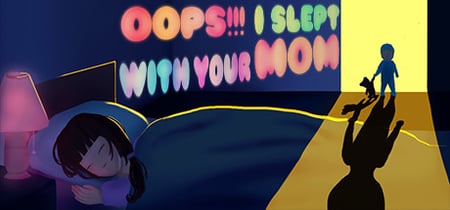 Oops!!! I Slept With Your Mom banner