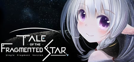 Tale of the Fragmented Star: Single Fragment Version / 星の欠片の物語、ひとかけら版 banner