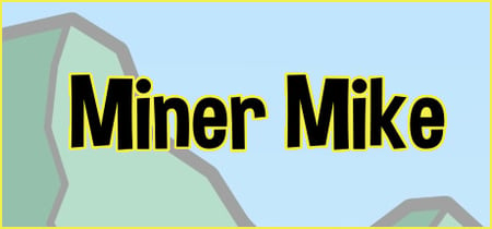 Miner Mike banner