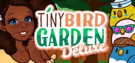 Tiny Bird Garden Deluxe banner