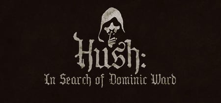 Hush: In Search Of Dominic Ward banner