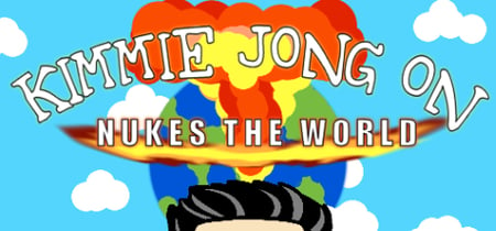 Kimmie Jong On Nukes the World banner