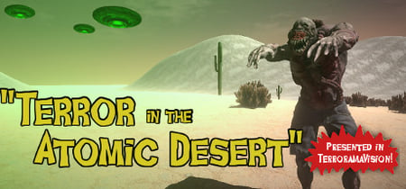 Terror In The Atomic Desert banner
