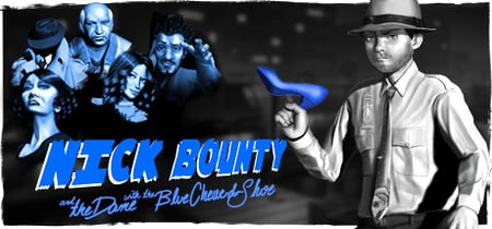 Nick Bounty and the Dame with the Blue Chewed Shoe banner