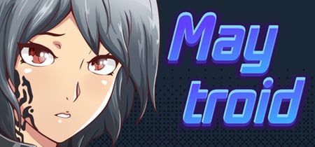Maytroid. I swear it's a nice game too banner