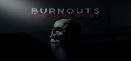 Burnouts: The Igne Mori banner