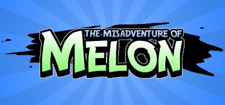 The Misadventure Of Melon banner