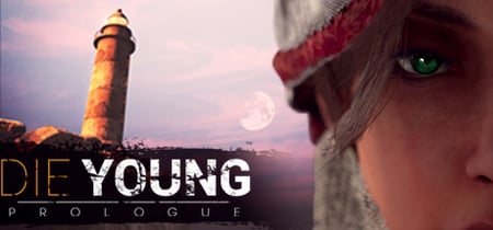 Die Young: Prologue banner