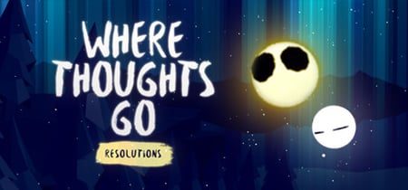 Where Thoughts Go: Resolutions banner