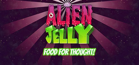 Alien Jelly: Food For Thought! banner
