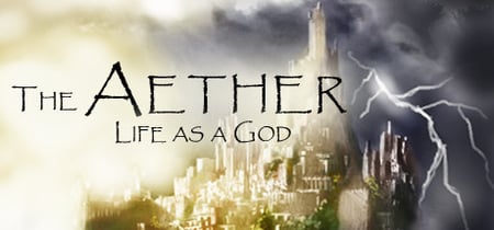 The Aether: Life as a God banner