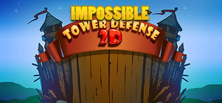 Impossible Tower Defense 2D banner