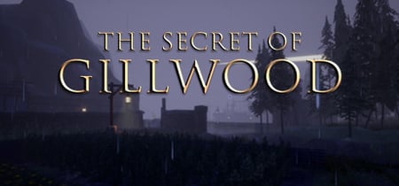 The Secret of Gillwood banner
