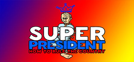 Super president How to rule the country banner