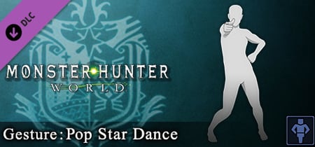 Monster Hunter: World - Gesture: Pop Star Dance banner