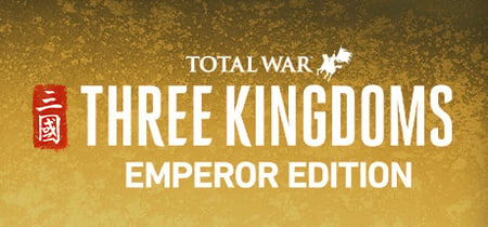 Total War: THREE KINGDOMS - Emperor Edition banner