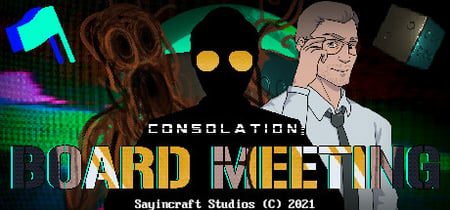 Consolation: Board Meeting - Anthology Edition banner