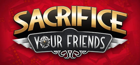 Sacrifice Your Friends banner