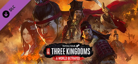 Total War: THREE KINGDOMS - A World Betrayed banner