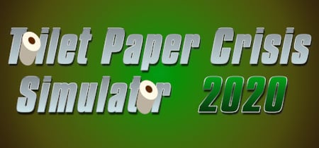 Toilet Paper Crisis Simulator 2020 banner