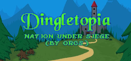 Dingletopia: Nation Under Siege (by Orcs) banner