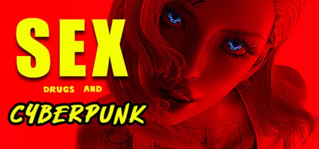 SEX, Drugs and CYBERPUNK banner