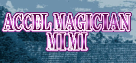 Accel Magician Mimi banner