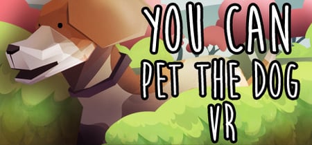 You Can Pet The Dog VR banner