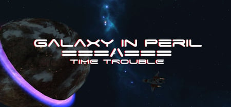 Galaxy in Peril: Time Trouble banner