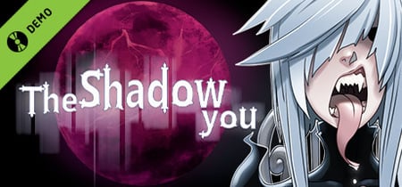 The Shadow You Demo banner