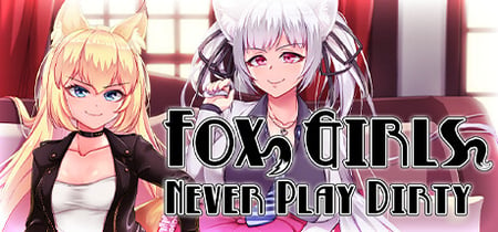 Fox Girls Never Play Dirty banner