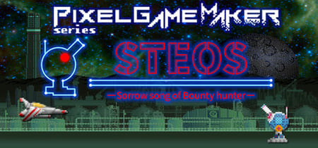 Pixel Game Maker Series STEOS -Sorrow song of Bounty hunter- banner