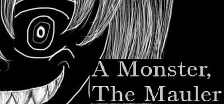 A Monster, The Mauler banner