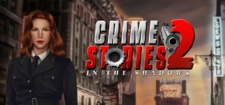 Crime Stories 2: In the Shadows banner