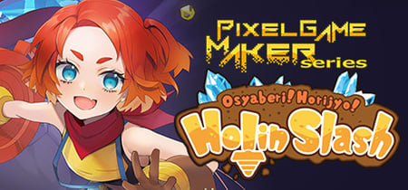 Pixel Game Maker Series Osyaberi! Horijyo! Holin Slash banner