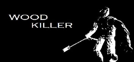 Wood Killer banner