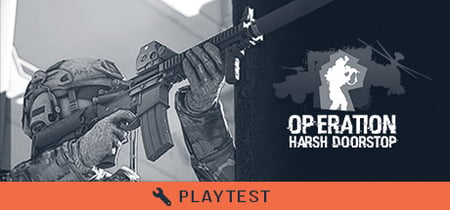 Operation: Harsh Doorstop Playtest banner