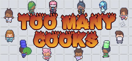 Too Many Cooks banner