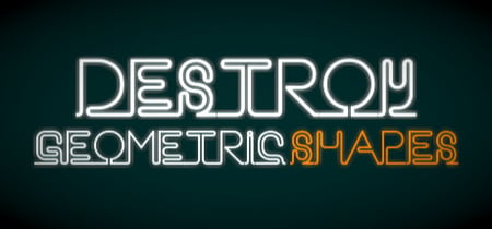 Destroy Geometric Shapes banner