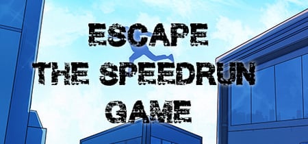 Escape - The Speedrun Game banner