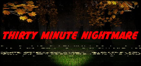 Thirty Minute Nightmare banner