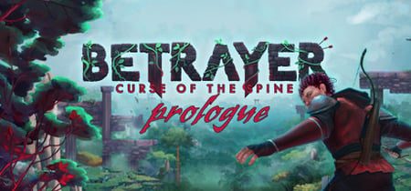 BETRAYER: Curse of the Spine - Prologue banner